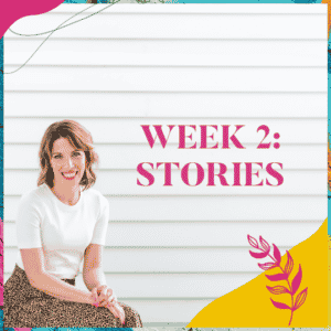 Week 2 - Stories